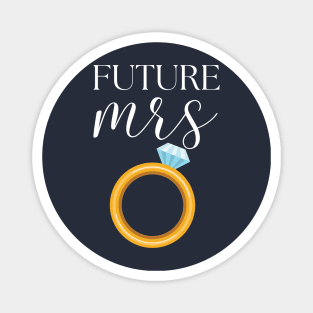 FUTURE MRS BRIDAL SHOWER FUNNY DESIGN Magnet